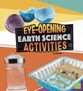 Cover: Eye-Opening Earth Science Activities - Capstone Press, Incorporated