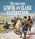 Cover: The Amazing Lewis and Clark Expedition - Capstone Press