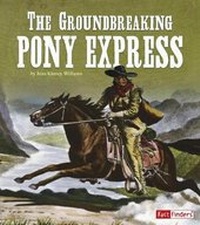 Enlarge image Cover: The Groundbreaking Pony Express - Capstone Press
