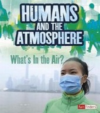 Enlarge image Cover: Humans and Earth's Atmosphere - Capstone Press, Incorporated