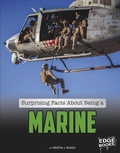 Cover: Surprising Facts about Being a Marine - Capstone Press
