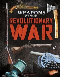 Enlarge image Cover: Weapons of the Revolutionary War - Capstone Press