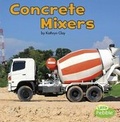 Cover: Concrete Mixers - Capstone Press