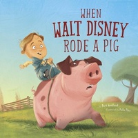 Enlarge image Cover: When Walt Disney Rode a Pig - Picture Window Books