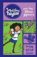 Cover: Squishy Taylor and the Mess Makers - Picture Window Books