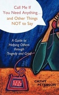 Cover: Call Me If You Need Anything...and Other Things Not to Say - Chalice Press