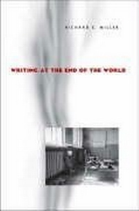 Enlarge image Cover: Writing at the End of the World - University of Pittsburgh Press