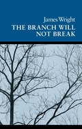 Cover: The Branch Will Not Break - Wesleyan University Press