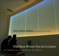 Cover: The Place Where You Go to Listen - Wesleyan University Press