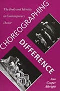 Cover: Choreographing Difference - Wesleyan University Press
