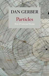 Enlarge image Cover: Particles: New and Selected Poems - Copper Canyon Press,U.S.