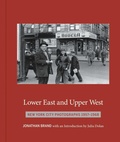 Cover: Lower East and Upper West - powerHouse Books,U.S.
