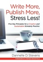 Cover: Write More, Publish More, Stress Less! - Stylus Publishing