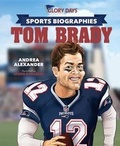 Cover: Glory Days Press Sports Biographies: Tom Brady - Mascot Books