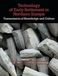 Enlarge image Cover: Technology of Early Settlement in Northern Europe: Volume 2 - Equinox Publishing Ltd