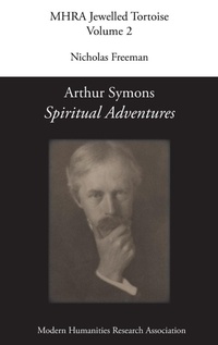 Enlarge image Cover: Arthur Symons, 'Spiritual Adventures' - Modern Humanities Research Association