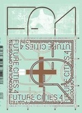 Cover: Future Cities: Volume 4 - University of Greenwich Department of Architecture and Landscape