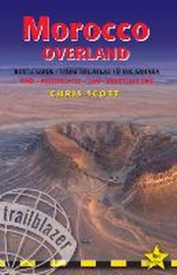 Abbildung von: Morocco Overland Route Guide - From the Atlas to the Sahara: 4WD - Motorcycle - Van - Mountain Bike 2017 - Trailblazer Publications