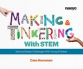 Cover: Making and Tinkering With STEM - National Association for the Education of Young Children