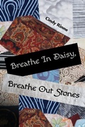 Cover: Breathe In Daisy, Breathe Out Stones - Futurecycle Press