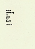 Cover: While Standing in Line for Death - Wave Books