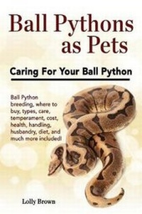 Abbildung von: Ball Pythons as Pets - Nrb Publishing