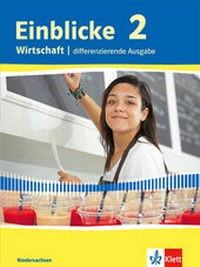 Abbildung von: Einblicke Wirtschaft 2. Differenzierende Ausgabe Niedersachsen - Klett