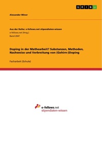 Abbildung von: Doping in der Mathearbeit? Substanzen, Methoden, Nachweise und Verbreitung von (Gehirn-)Doping - GRIN Verlag