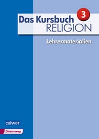 Abbildung von: Das Kursbuch Religion 3 - Ausgabe 2015 - Calwer