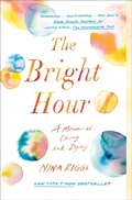 Cover: The Bright Hour - S&S/ Marysue Rucci Books;Scribner