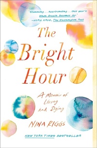 Enlarge image Cover: The Bright Hour - S&S/ Marysue Rucci Books;Scribner