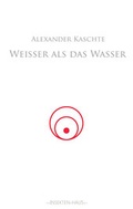 Cover: Wei&szlig;er als das Wasser 2 - Insektenhaus-Verlag