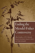Cover: Ending the Mendel-Fisher Controversy - University of Pittsburgh Press
