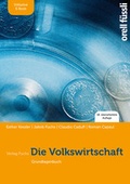 Cover: Die Volkswirtschaft - inkl. E-Book - Orell F&uuml;ssli Verlag