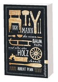 Cover: Der Mann, der einen Baum f&auml;llte und alles &uuml;ber Holz lernte - Ullstein Taschenbuchverlag