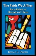 Cover: Faith We Affirm-Basic Beliefs of Disciples of Christ - Chalice Press