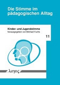 Abbildung von: Die Stimme im pädagogischen Alltag - Logos Berlin