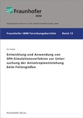 Cover: Entwicklung und Anwendung von SPH-Simulationsverfahren zur Untersuchung der Anisotropieentstehung beim Foliengie&szlig;en - Fraunhofer Verlag