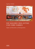 Cover: Die Malerei der Antike und ihre Farben - VDG Weimar - Verlag und Datenbank f&uuml;r Geisteswissenschaften