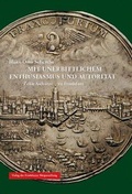 Cover: ...mit unerbitterlichem Enthusiasmus und Autorit&auml;t - Frankfurter B&uuml;rgerstiftung