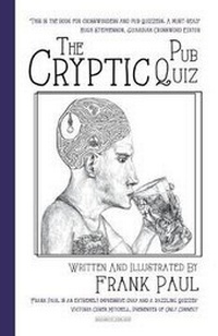 Enlarge image Cover: Cryptic Pub Quiz - Gerald Duckworth & Co Ltd