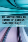Cover: An Introduction to Human Operations Psychotherapy - Rowman & Littlefield Publishers