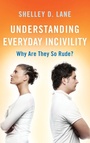 Cover: Understanding Everyday Incivility - Rowman & Littlefield Publishers