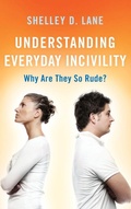 Cover: Understanding Everyday Incivility - Rowman & Littlefield Publishers