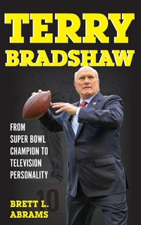 Enlarge image Cover: Terry Bradshaw - Rowman & Littlefield Publishers