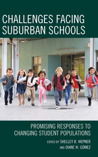 Enlarge image Cover: Challenges Facing Suburban Schools - Rowman & Littlefield Publishers