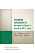Cover: Writing the Environment in Nineteenth-Century American Literature - Lexington Books