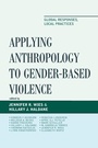Cover: Applying Anthropology to Gender-Based Violence - Lexington Books