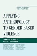 Cover: Applying Anthropology to Gender-Based Violence - Lexington Books