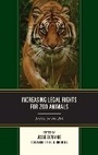 Cover: Increasing Legal Rights for Zoo Animals - Lexington Books